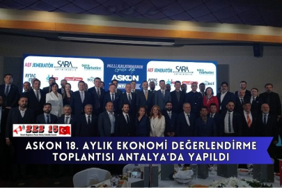 Askon 18. Aylık Ekonomi Değerlendirme Toplantısı Antalya'da Yapıldı