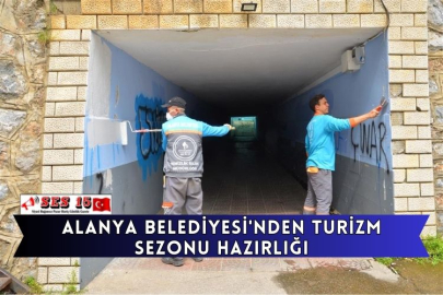Alanya Belediyesi'nden Turizm Sezonu Hazırlığı