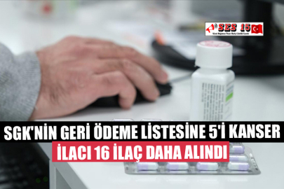 SGK'nin Geri Ödeme Listesine 5'i Kanser İlacı 16 İlaç Daha Alındı