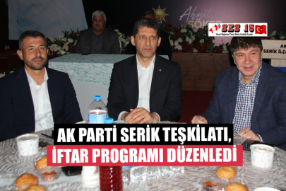 AK Parti Serik Teşkilatı, İftar Programı Düzenledi