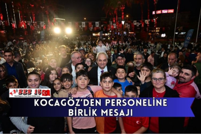 Kocagöz’den Personeline Birlik Mesajı