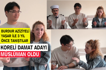 Koreli Damat Adayı Burdur’da Müslüman Oldu