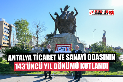 Antalya Ticaret ve Sanayi Odasının 143'üncü Yıl Dönümü Kutlandı