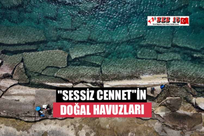 "Sessiz Cennet"in Doğal Havuzları
