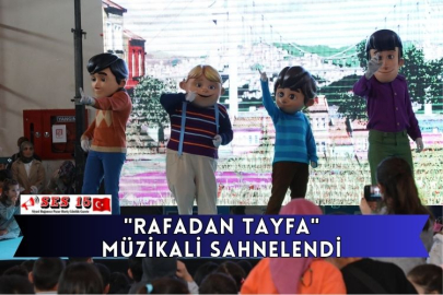 "Rafadan Tayfa" Müzikali Sahnelendi