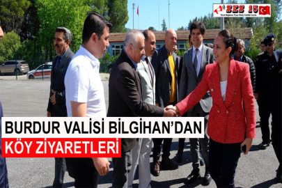 Burdur Valisi Bilgihan’dan Köy Ziyaretleri