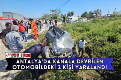 Antalya'da Kanala Devrilen Otomobildeki 2 Kişi Yaralandı