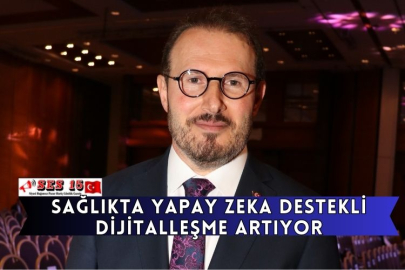 Sağlıkta Yapay Zeka Destekli Dijitalleşme Artıyor