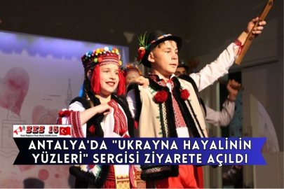 Antalya'da "Ukrayna Hayalinin Yüzleri" Sergisi Ziyarete Açıldı