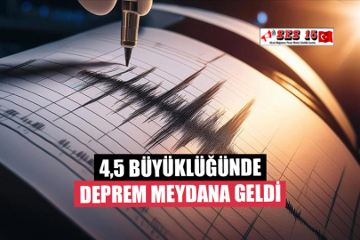 4,5 Büyüklüğünde Deprem Meydana Geldi