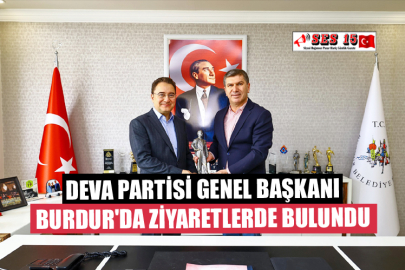 DEVA Partisi Genel Başkanı Babacan, Burdur'da Ziyaretlerde Bulundu