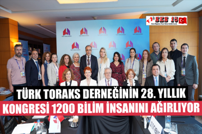 Türk Toraks Derneğinin 28. Yıllık Kongresi 1200 Bilim İnsanını Ağırlıyor