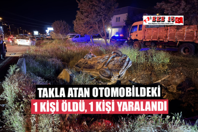 Takla Atan Otomobildeki 1 Kişi Öldü, 1 Kişi Yaralandı