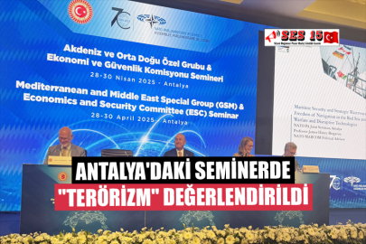 NATO Parlamenter Asamblesi'nin Antalya'daki Seminerinde "Terörizm" Değerlendirildi