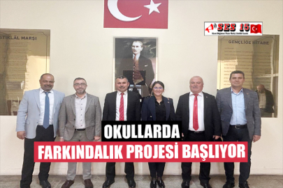 Okullarda Farkındalık Projesi Başlıyor