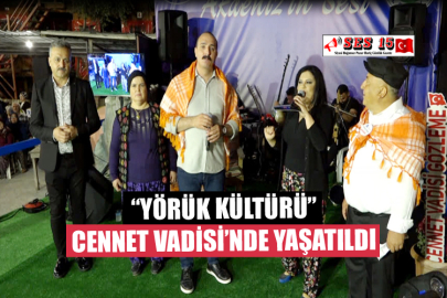 “Yörük Kültürü” Cennet Vadisi’nde Yaşatıldı