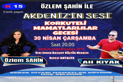 Özlem Şahin İle Akdeniz’in Sesi” Bugün Akşam Kanal 15’te