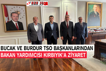 Bucak Ve Burdur TSO Başkanlarından Bakan Yardımcısı Kırbıyık’a Ziyaret