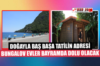 Doğayla Baş Başa Tatilin Adresi Bungalov Evler Bayramda Dolu Olacak
