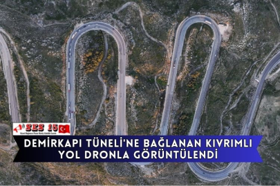 Demirkapı Tüneli'ne Bağlanan Kıvrımlı Yol Dronla Görüntülendi