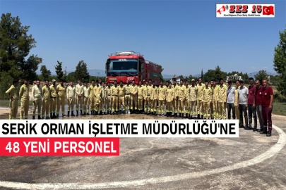 Serik Orman İşletme Müdürlüğü'ne 48 Yeni Personel