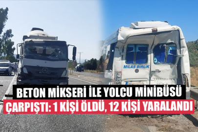 Beton Mikseri İle Yolcu Minibüsü Çarpıştı: 1 Kişi Öldü, 12 Kişi Yaralandı