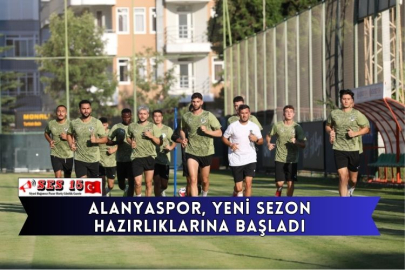 Alanyaspor, Yeni Sezon Hazırlıklarına Başladı