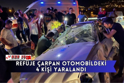 Refüje Çarpan Otomobildeki 4 Kişi Yaralandı