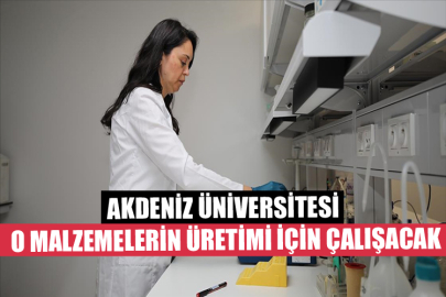 Akdeniz Üniversitesi O Malzemelerin Üretimi İçin Çalışacak