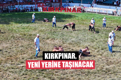 Kırkpınar, Yeni Yerine Taşınacak