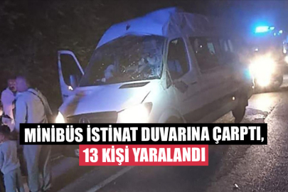 Minibüs İstinat Duvarına Çarptı, 13 Kişi Yaralandı