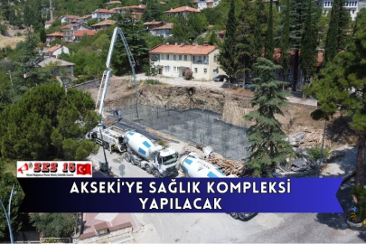 Akseki'ye Sağlık Kompleksi Yapılacak