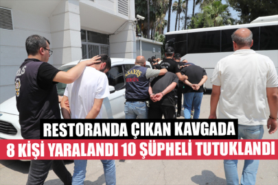 Restoranda Çıkan Kavgada 8 Kişi Yaralandı 10 Şüpheli Tutuklandı