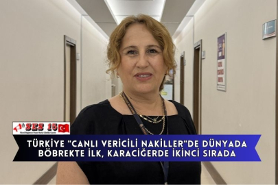 Türkiye "Canlı Vericili Nakiller"de Dünyada Böbrekte İlk, Karaciğerde İkinci Sırada