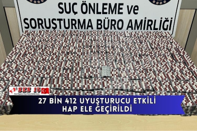 27 Bin 412 Uyuşturucu Etkili Hap Ele Geçirildi
