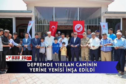 Depremde Yıkılan Caminin Yerine Yenisi İnşa Edildi
