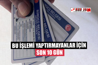 Bu İşlemi Yaptırmayanlar İçin Son 10 Gün