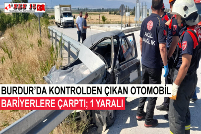Burdur’da Kontrolden Çıkan Otomobil Bariyerlere Çarptı; 1 Yaralı