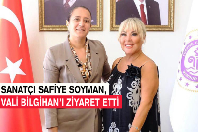 Sanatçı Safiye Soyman, Burdur Valisi Bilgihan’ı Ziyaret Etti