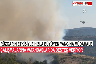 Rüzgarın Etkisiyle Hızla Büyüyen Yangına Müdahale Çalışmalarına Vatandaşlar Da Destek Veriyor