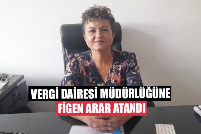 Vergi Dairesi Müdürlüğüne Figen Arar Atandı
