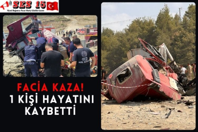 Feci Kaza! 1 kişi hayatını kaybetti
