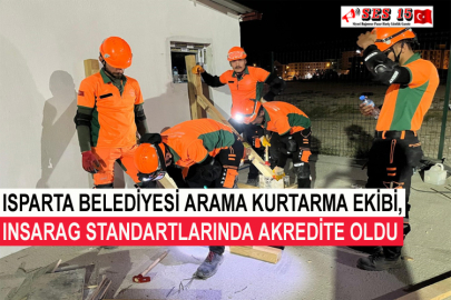 Isparta Belediyesi Arama Kurtarma Ekibi, INSARAG Standartlarında Akredite Oldu