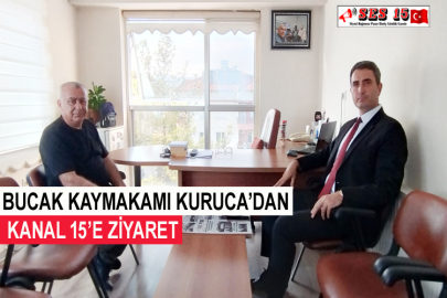 Bucak Kaymakamı Kuruca’dan Kanal 15’e Ziyaret