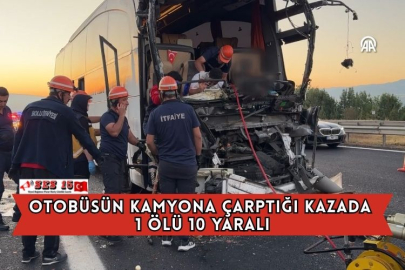Otobüsün Kamyona Çarptığı Kazada 1 Ölü 10 Yaralı