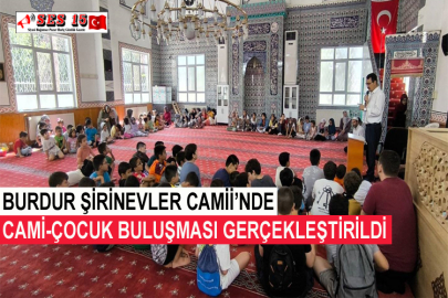 Burdur Şirinevler Camii’nde Cami-çocuk Buluşması Gerçekleştirildi
