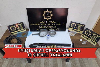 Hatay'da Uyuşturucu Operasyonunda 10 Şüpheli Yakalandı