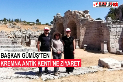 Başkan Gümüş’ten Kremna Antik Kenti’ne Ziyaret