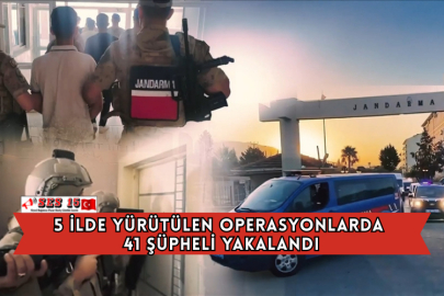 Organize Suç Örgütlerine Yönelik 5 İlde Yürütülen Operasyonlarda 41 Şüpheli Yakalandı