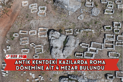 Antik Kentdeki Kazılarda Roma Dönemine Ait 4 Mezar Bulundu